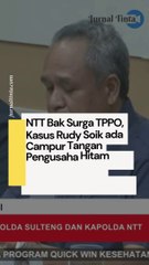 NTT Bak Surga TPPO, Kasus Rudy Soik ada Campur Tangan Pengusaha Hitam dan Instansi