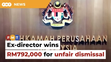 Developer’s ex-director wins RM792,000 in back wages for unfair dismissal