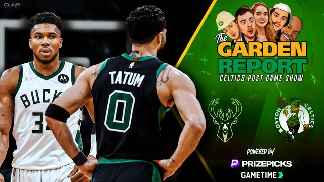 LIVE: Celtics vs. Bucks Postgame Show | Garden Report