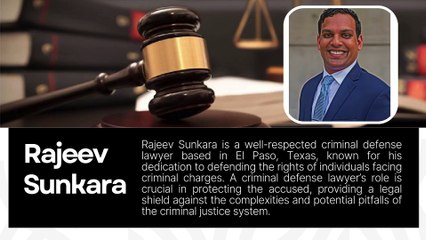 Rajeev Sunkara El Paso TX - Best Criminal Defense Attorney in El Paso