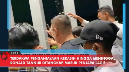 Terdakwa Penganiayaan Kekasih hingga Meninggal, Ronald Tannur Ditangkap, Masuk Penjara Lagi!