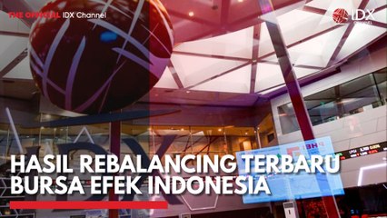 Hasil Rebalancing Terbaru Bursa Efek Indonesia