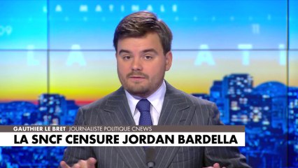 L'édito de Gauthier Le Bret : «La SNCF censure Jordan Bardella»