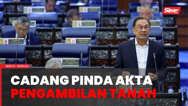 Kerajaan cadang pinda Akta Pengambilan Tanah pertahan aset kerajaan, kepentingan awam - PM
