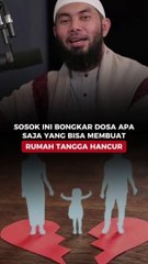 Sosok Ini Bongkar Dosa Apa Saja yang Bisa Membuat Rumah Tangga Hancur