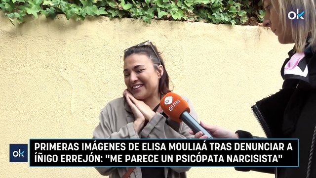 Primeras imágenes de Elisa Mouliaá tras denunciar a Íñigo Errejón Me parece un psicópata narcisita
