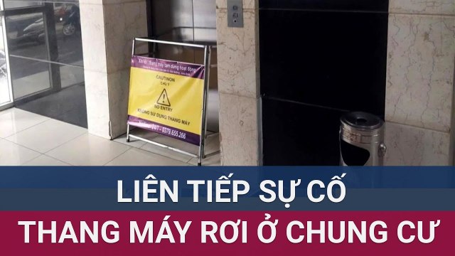 Hết HH Linh Đàm lại đến Thanh Hà rơi thang máy, dân ở chung cư tại Hà Nội nơm nớp lo sợ