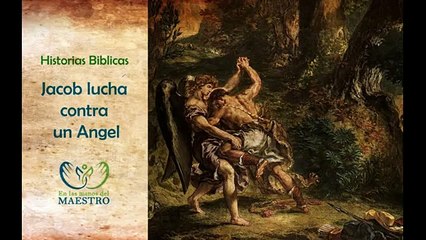 Historias Biblicas - Jacob lucha contra un Angel - El reencuentro de Esaú y Jacob