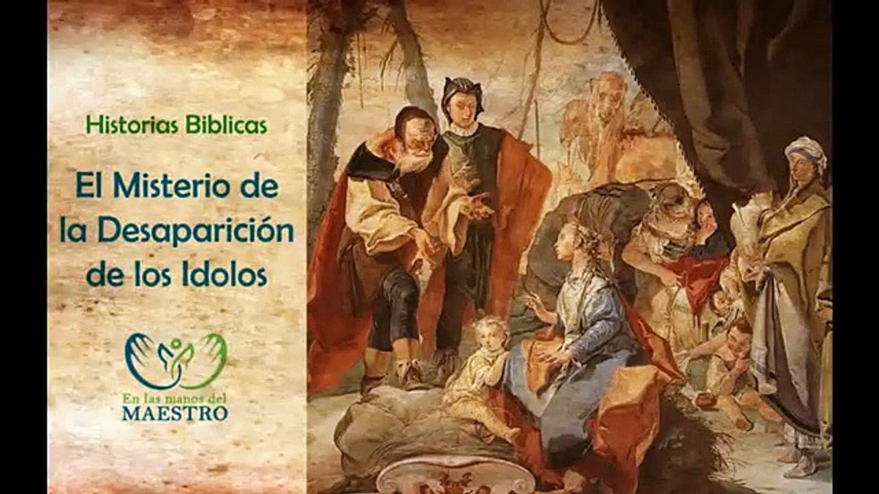 Historias Bíblicas - El Misterio de la desaparición de los idolos ...
