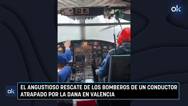 El angustioso rescate de los bomberos de un conductor atrapado por la DANA en Valencia