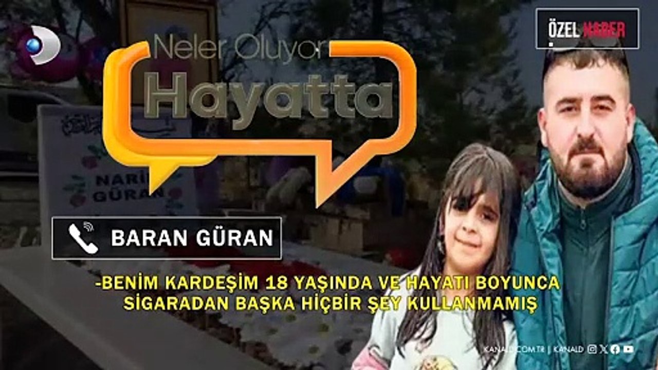 Narin Güran'ın ağabeyi Baran Güran sessizliğini 'Neler Oluyor Hayatta' programında bozdu