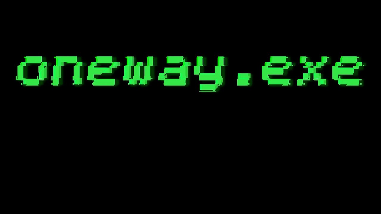 Oneway exe Official Trailer