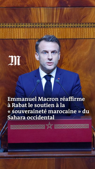 Au Maroc, Emmanuel Macron réaffirme son soutien à « l’autonomie sous souveraineté marocaine du Sahara occidental »