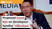 Proposed travel ban on errant developers’ relatives ‘ridiculous’, says association