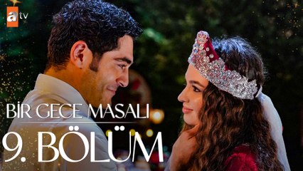 Bir Gece Masalı 9. Bölüm