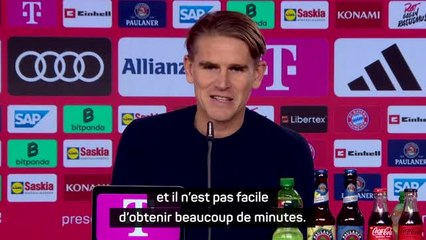 Bayern - Freund sur Tel : "Il n'est pas facile d'obtenir beaucoup de minutes"
