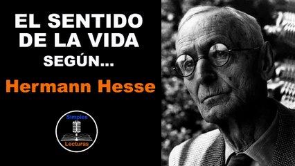 Hermann Hesse · El Sentido de la Vida - 53
