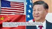 Xi Jinping Reportedly Urges Biden To Alter US Language On Taiwan