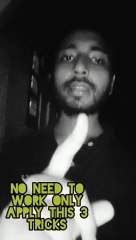 No need to work only apply this 3 tricks