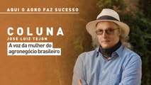 Aqui o agro faz sucesso: a voz da mulher do agronegócio brasileiro