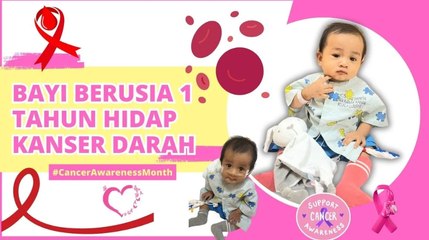 Bayi Berusia 1 Tahun Hidap Kanser Darah Jarang Ditemui