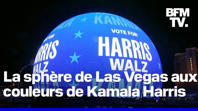 “Vote for Harris-Walz”: des spots publicitaires diffusés sur la sphère de Las Vegas par l’équipe de campagne de Kamala Harris