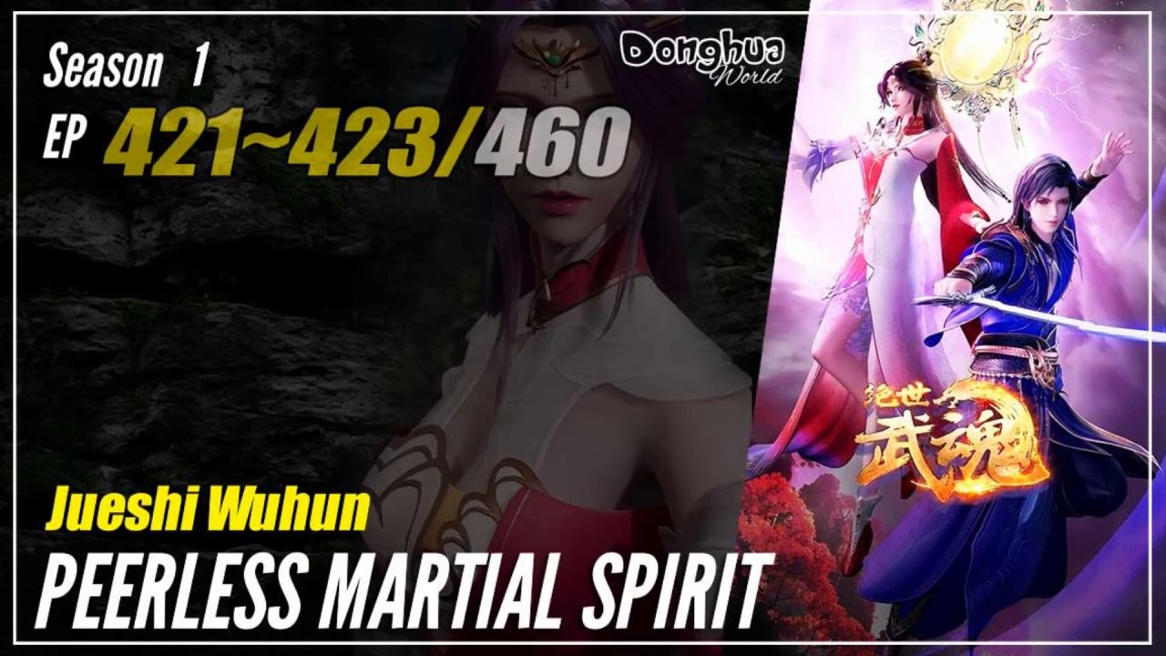【Jueshi Wuhun】 Season 1 EP 421~423 - Peerless Martial Spirit | Donghua - 1080P