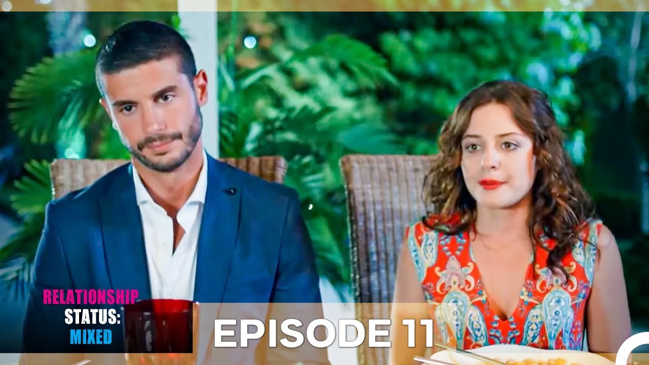 Relationship Status; Mixed Episode 11