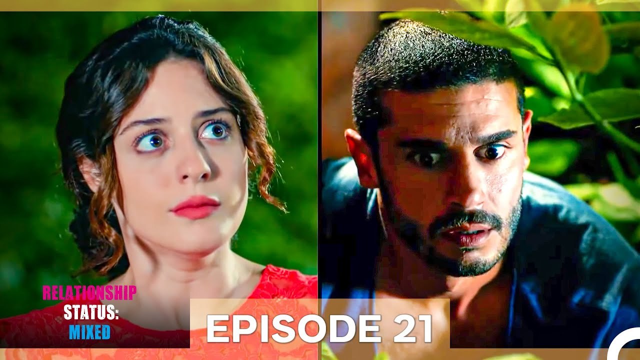 Relationship Status; Mixed Episode 21