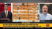 SON DAKİKA: Yatırımcı için altın alma zamanı mı? Uzman isimden CNN TÜRK'te net cevap
