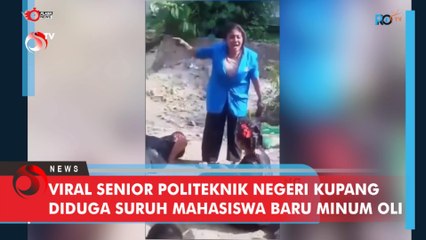 Viral Senior Politeknik Negeri Kupang Diduga Suruh Mahasiswa Baru Minum Oli