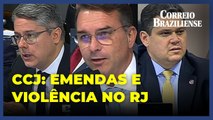 CCJ discute pagamento de emendas e violência no Rio de Janeiro
