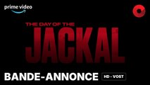 THE DAY OF THE JACKAL créée par Ronan Bennett Avec Eddie Redmayne, Lashana Lynch, Úrsula Corberó : bande-annonce [HD-VOST] | 6 décembre 2024 sur Prime Video
