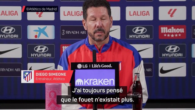 Simeone : J'ai toujours pensé que le fouet n'existait plus