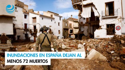 Inundaciones en España dejan al menos 72 muertos