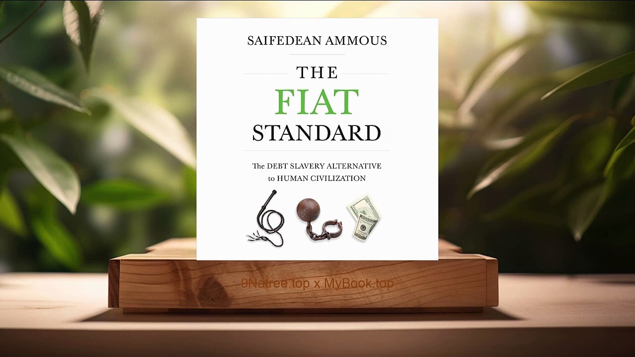 [Review] The Fiat Standard: The Debt Slavery Alternative to Human Civilization (Saifedean Ammous) Summarized.