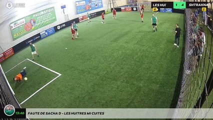 Faute de Sacha D - Les Huîtres Mi Cuites