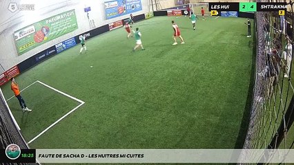 Faute de Sacha D - Les Huîtres Mi Cuites