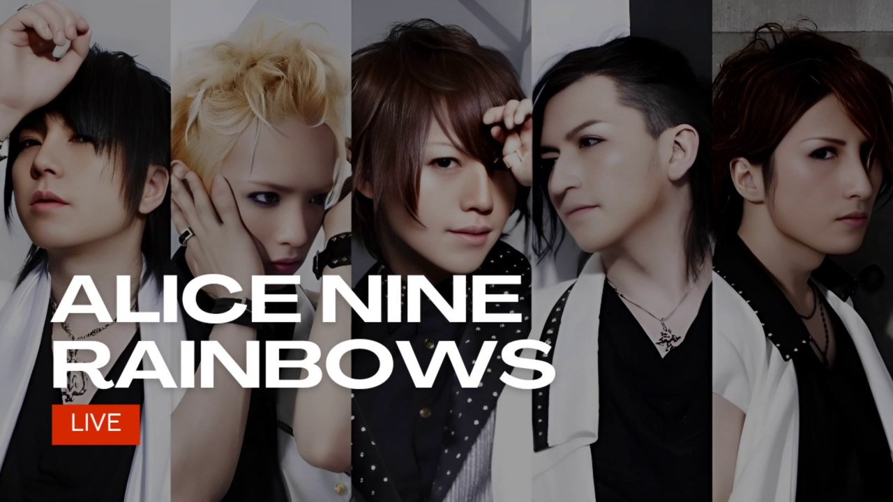 Alice Nine - Rainbows (LIVE)