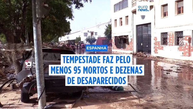 Tempestade em Espanha causa perto de uma centena de mortos e dezenas de desaparecidos