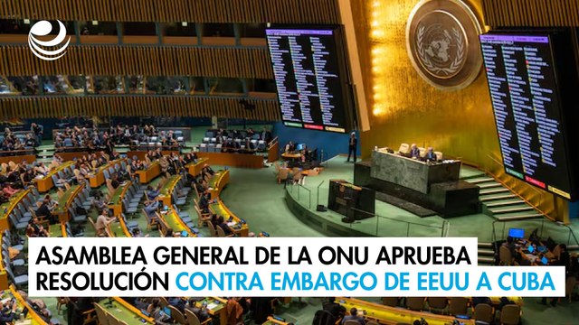 Asamblea General de la ONU aprueba resolución contra el embargo de EEUU a Cuba
