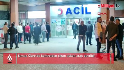 Şırnak'ta askeri araç devrildi! Kazada 10 asker yaralandı