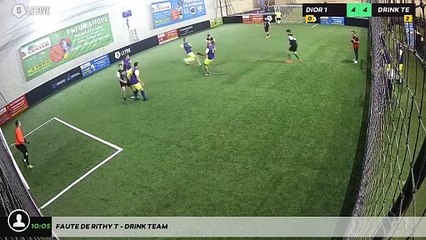 Faute de Rithy T - Drink Team