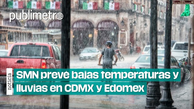 SMN prevé bajas temperaturas, lluvias aisladas en CDMX y chubascos para el Edomex