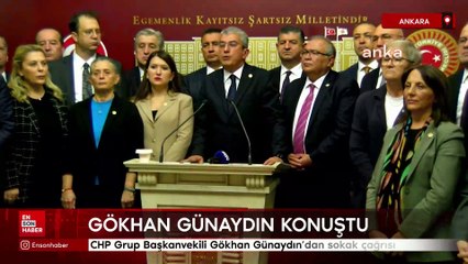 CHP Grup Başkanvekili Gökhan Günaydın'dan sokak çağrısı
