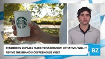 Starbucks Reveals 'Back To Starbucks' Initiative. Will It Revive The Brand's Coffeehouse Vibe?