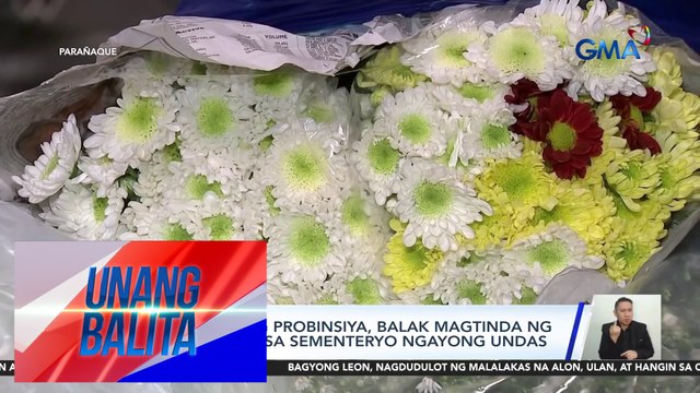 Ilang pauwi ng probinsiya, balak magtinda ng mga bulaklak sa sementeryo ngayong Undas | Unang Balita