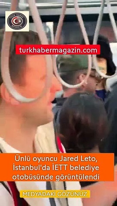 Ünlü aktör Jared Leto, İETT belediye otobüsünde görüntülendi