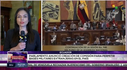 El parlamento de Ecuador anunció la creación de comisión de bases militares extranjeras en el país