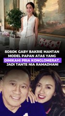 Sosok Gaby Bakrie mantan model papan atas yang dinikahi pria konglomerat, jadi tante Nia Ramadhani